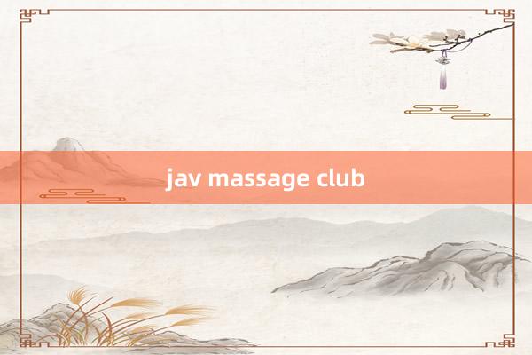 jav massage club