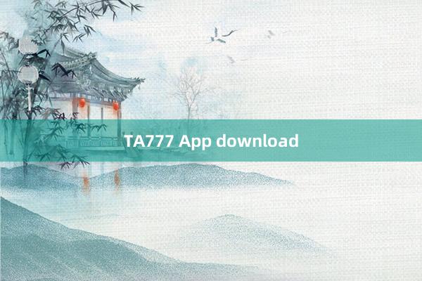 TA777 App download